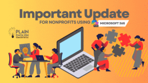 Microsoft 365's Changes to Nonprofit Licensing – What You Need to Know
